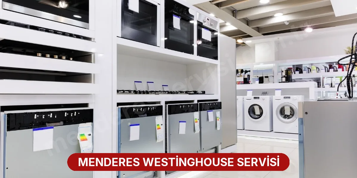 Menderes Westinghouse Servisi